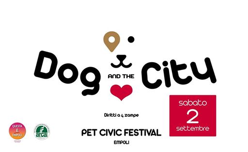 DOG AND THE CITY: Il 2 Settembre a Empoli il primo festival per il mondo dei cani